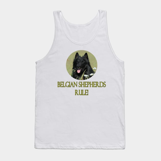 Belgian Shepherds Rule! Tank Top by Naves